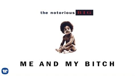 me and my bitch lyrics|NOTORIOUS BIG .